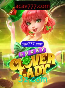 Descubra o Mundo Encantado de LuckyCloverLady no cav777.com